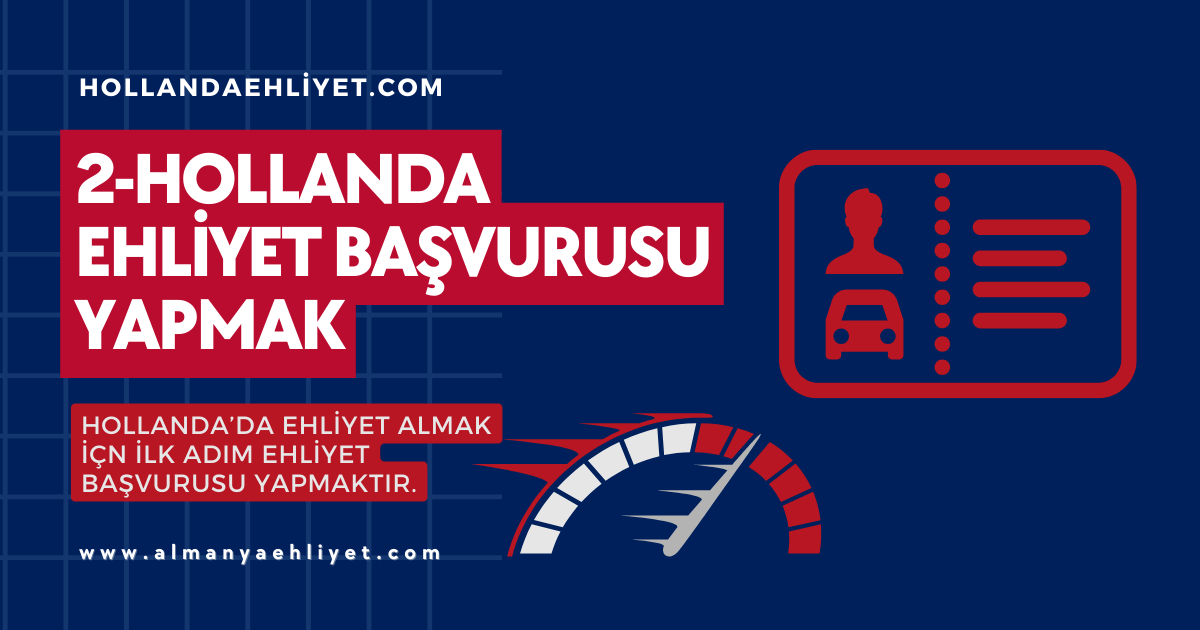 Hollanda ehliyet başvurusu yapmak