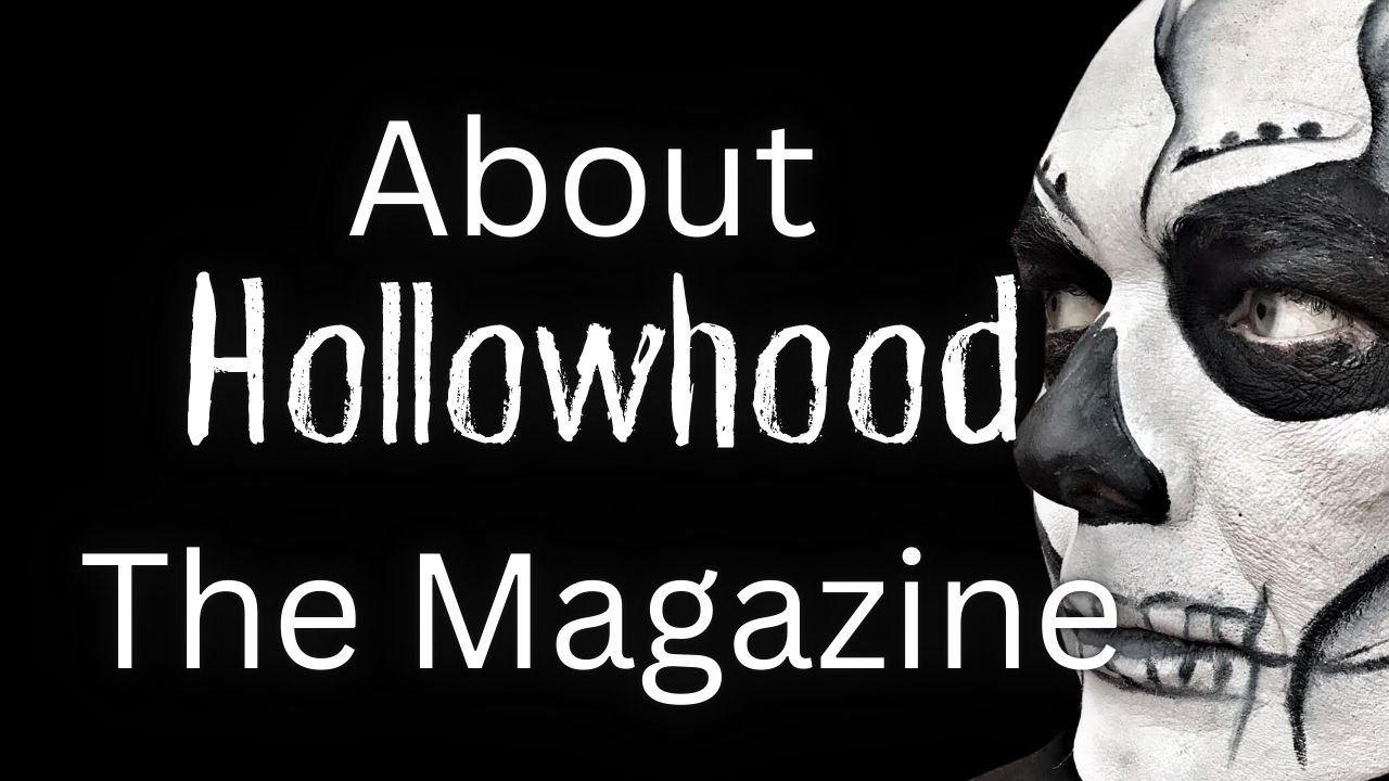 Hollowhood, Independent Film, Independent Entertainent, Siren Stories, Independent Film Magazine, Independent Entertainment Magazine, Best Entertainment Magazine in the UK, Best Indepenent Film Magazine in the UK