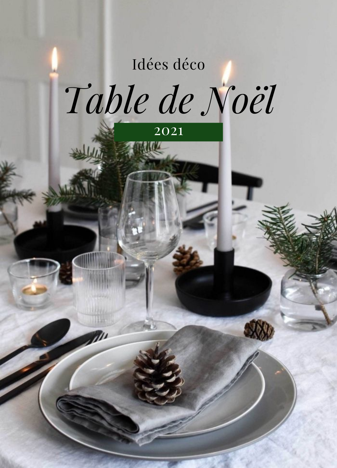 Idées de décorations de tables de Noël – Home Inspiration by Manon Thonnard