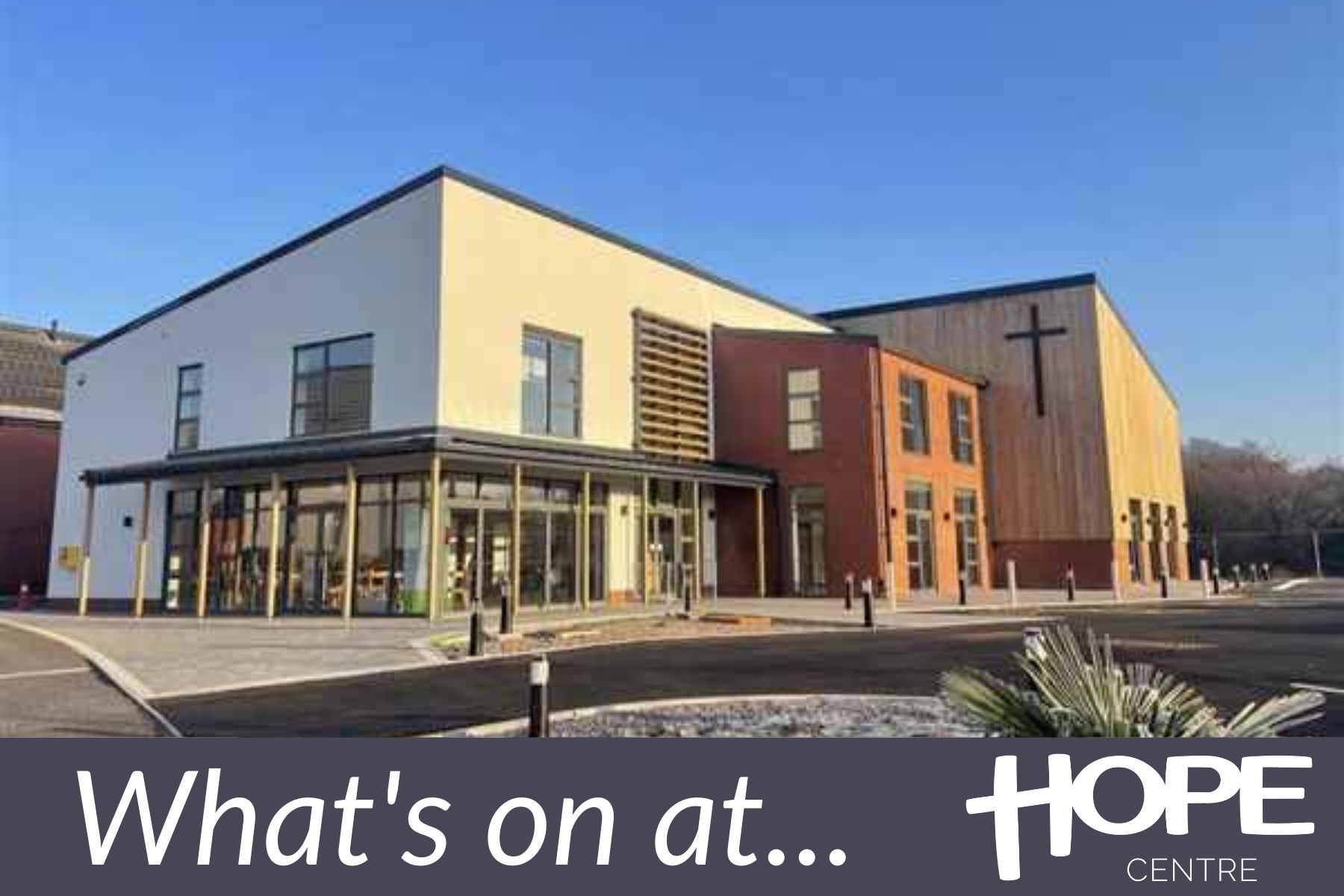 What's on at the Hope Centre Dawlich