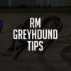 RM Greyhound Tips | Review