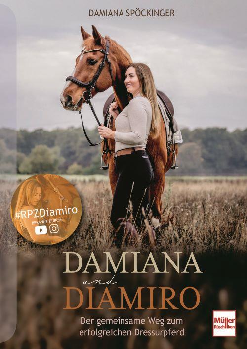 DAMIANA UND DIAMIRO - Der gemeinsame Weg zum erfolgreichen Dressurpferd