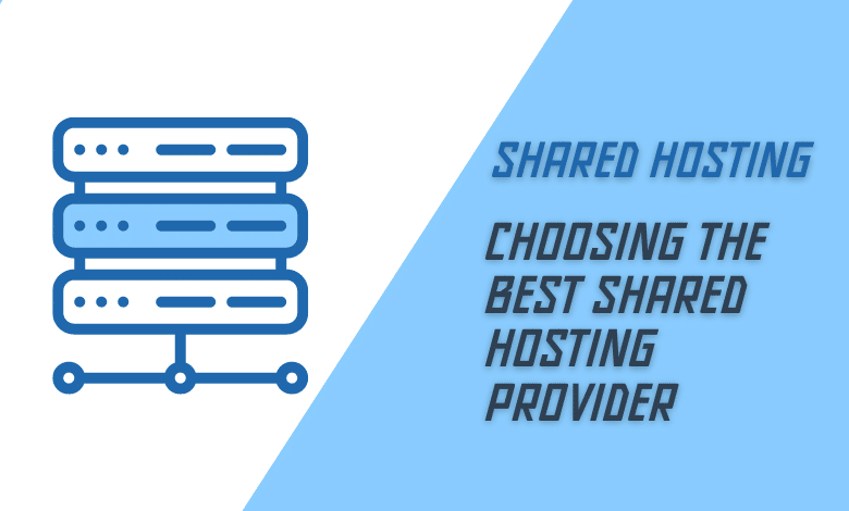 Choosing the Best Shared Hosting Provider