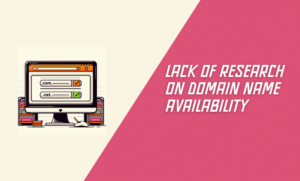 Lack of Research on Domain Name Availability