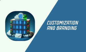 Customization and Branding