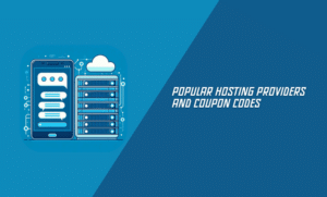 Popular Hosting Providers and Coupon Codes