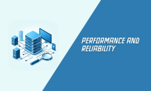 Performance and Reliability