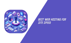 Best Web Hosting for Site Speed