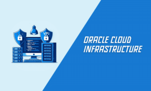 Oracle Cloud Infrastructure Free VPS Hosting