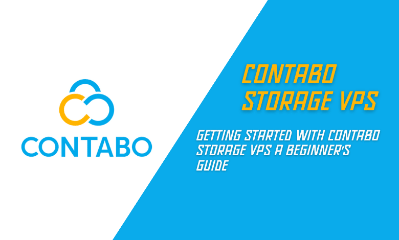 Getting Started with Contabo Storage VPS A Beginner's Guide