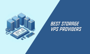 Best Storage VPS Providers