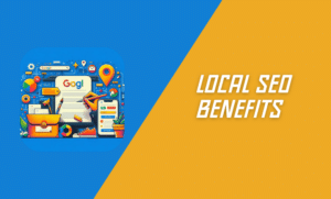 Local SEO Benefits