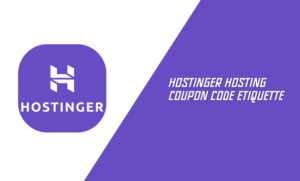 Hostinger Hosting Coupon Code Etiquette