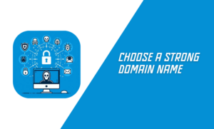 Choose a Strong Domain Name