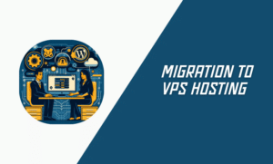 Migration to VPS Hosting