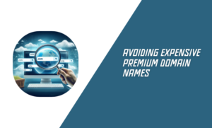 Avoiding Expensive Premium Domain Names