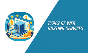 Types of Web Hosting Services