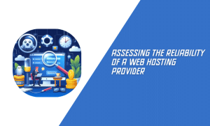 Assessing the Reliability of a Web Hosting Provider