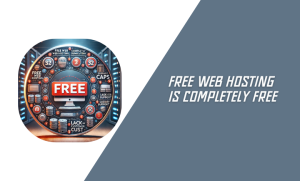 Free Web Hosting is Completely Free