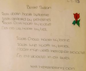 Het beroemde 'Zoals Doorn hoort bij Roosje' poëziealbum gedicht, hij kwam in ieder poëziealbum wel een keer voor! 