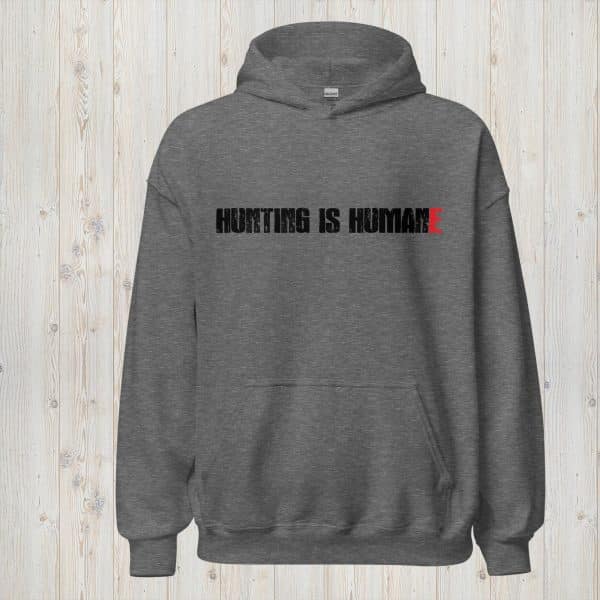 Hunting is humane - Unisex Hoodie - Image 6