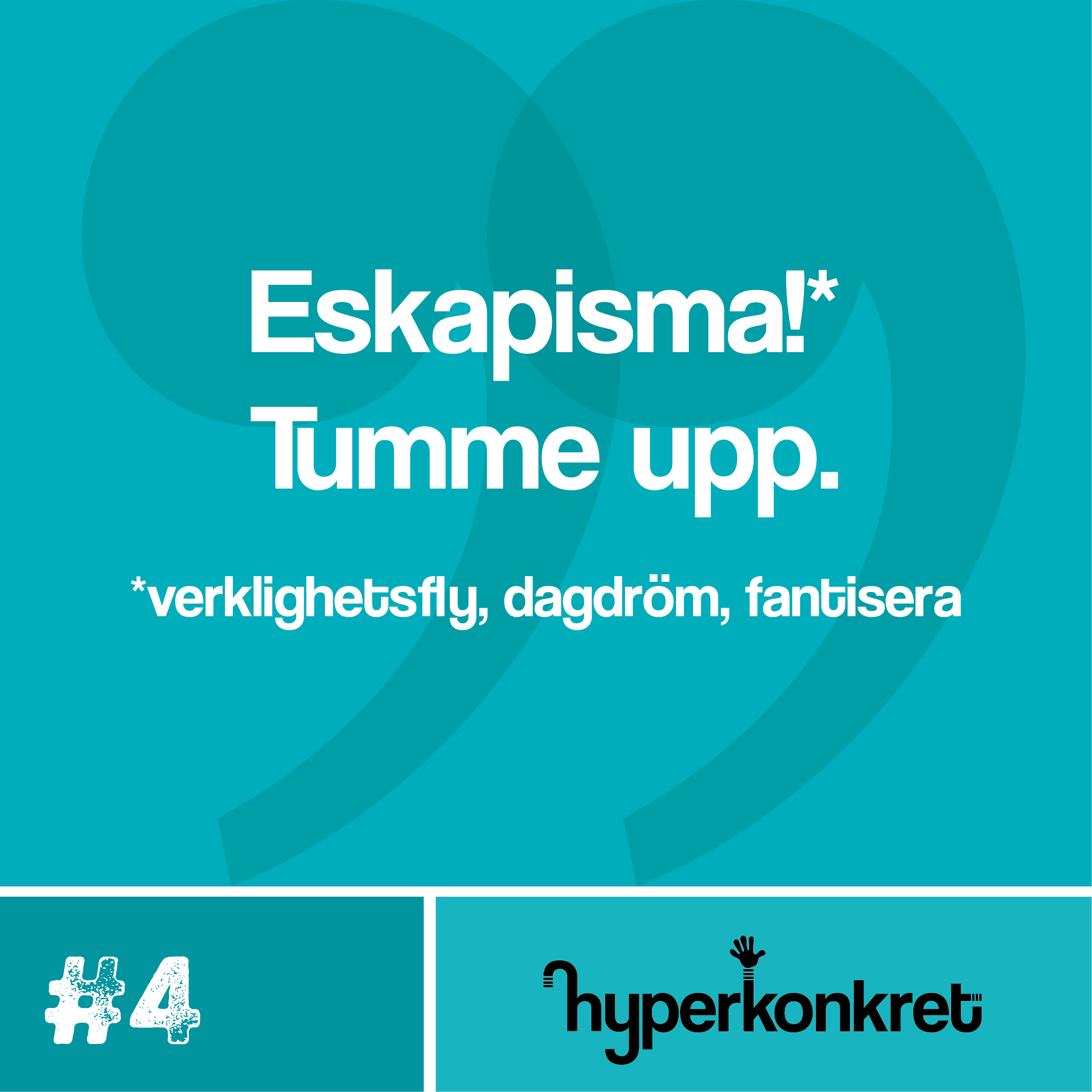 Hypertips #4 – Eskapisma! Tumme upp!