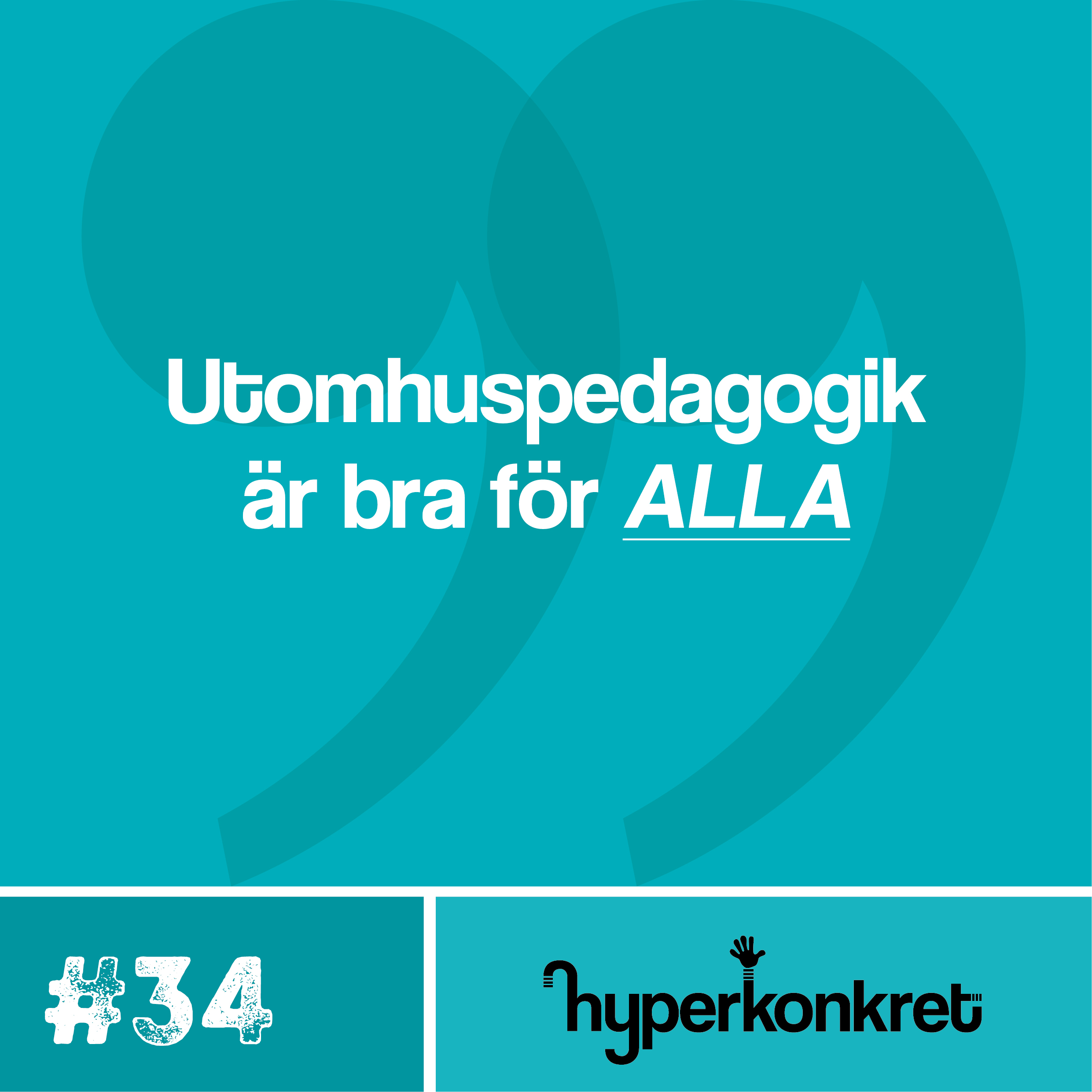 Hypertips #34 – Utomhuspedagogik är bra för ALLA!