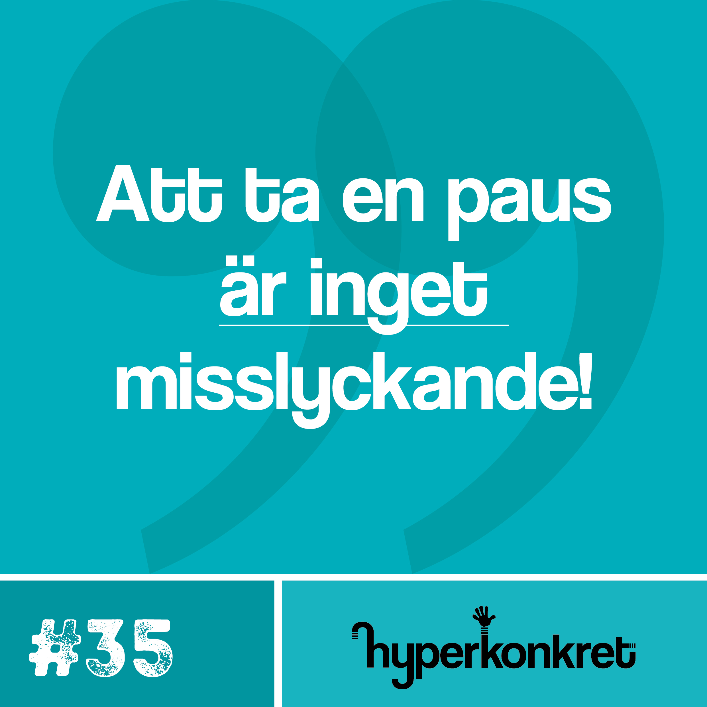 Hypertips #35 – Att ta en paus är inget misslyckande!