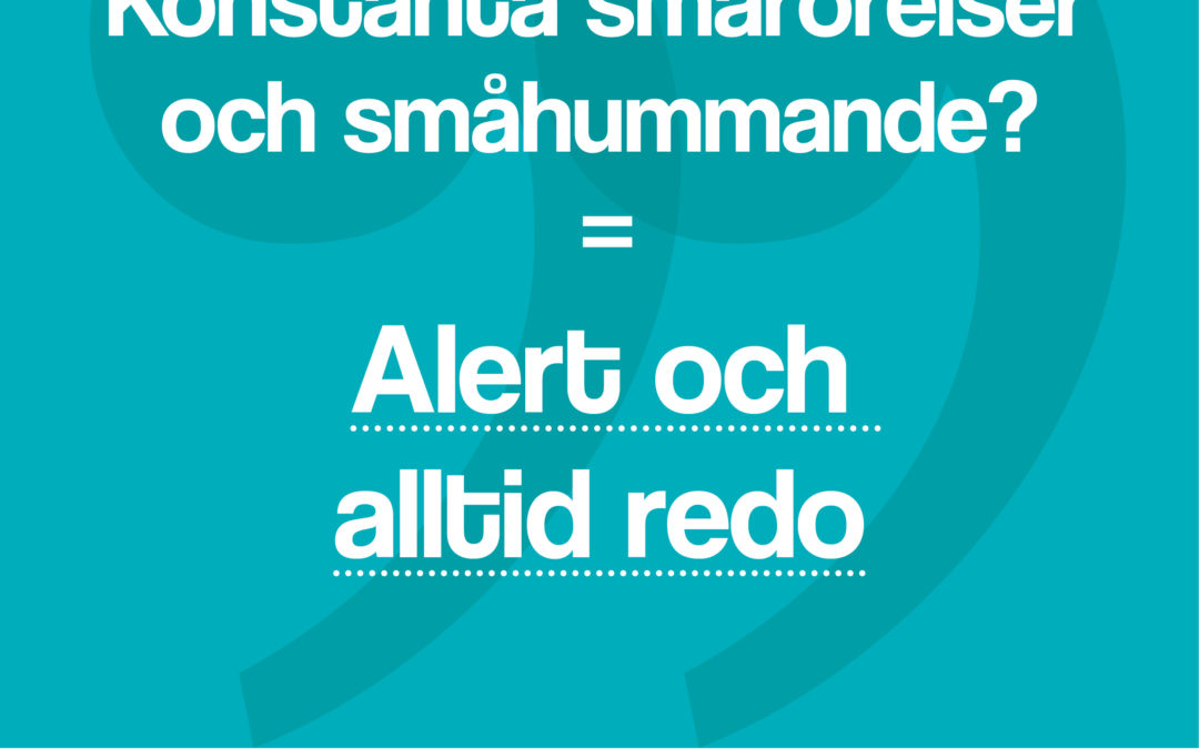 Hypertips #66 – Konstanta smårörelser och småhummande =Alert och alltid redo