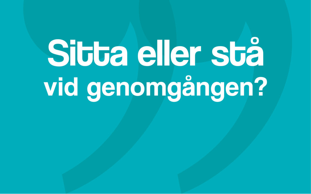 Hypertips #81 – Sitta eller stå vid genomgången?