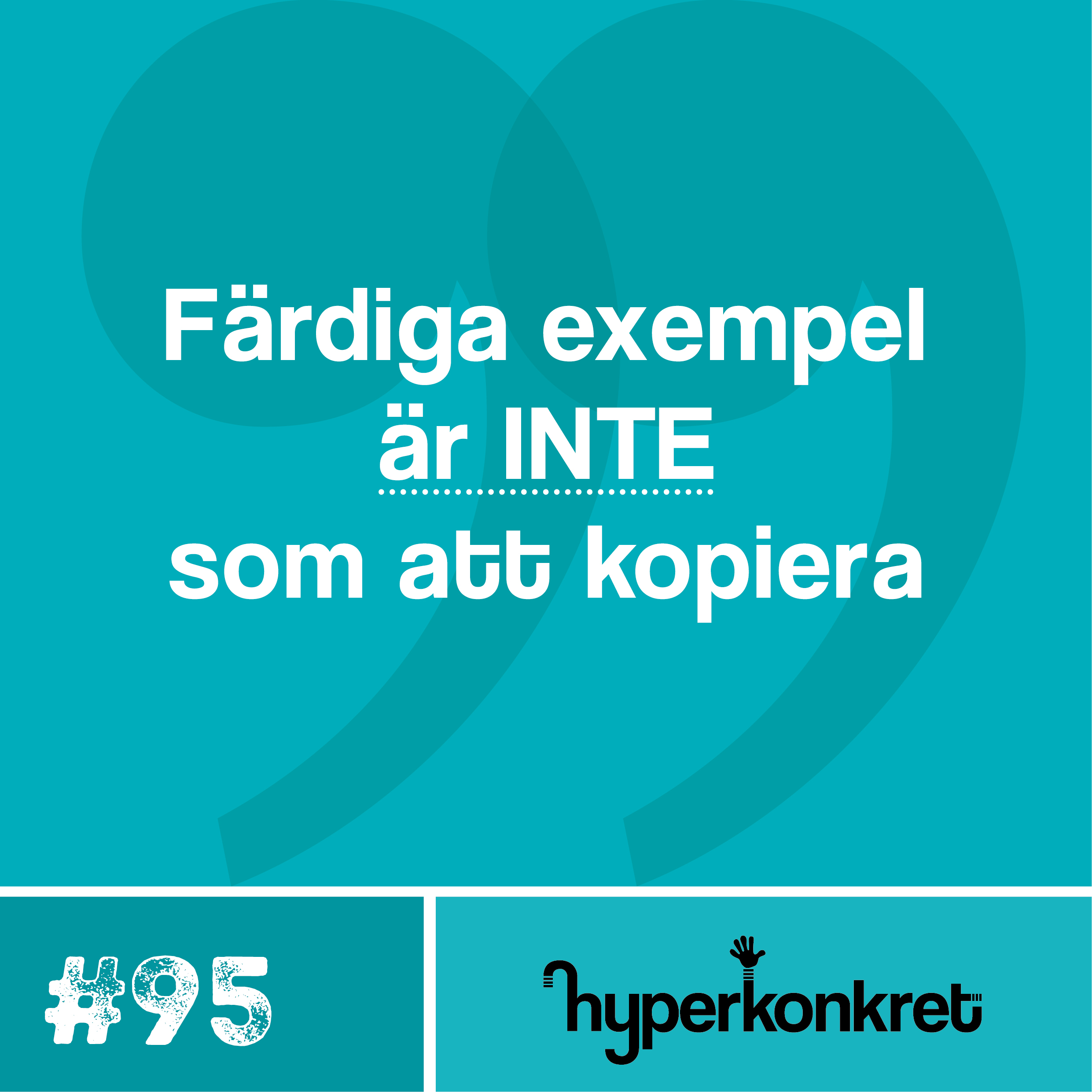 Hypertips #95 – Färdiga exempel är inte som att kopiera