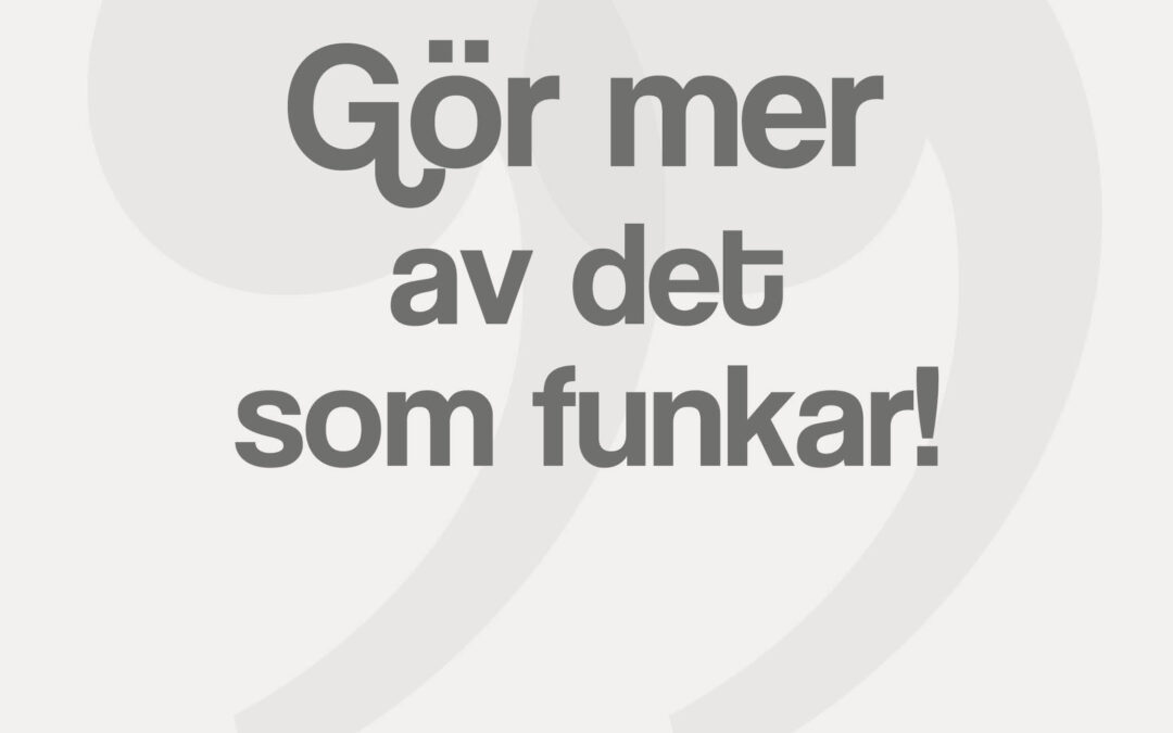 Hypertips #44 – Gör mer av det som funkar!