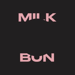 mILK bUN