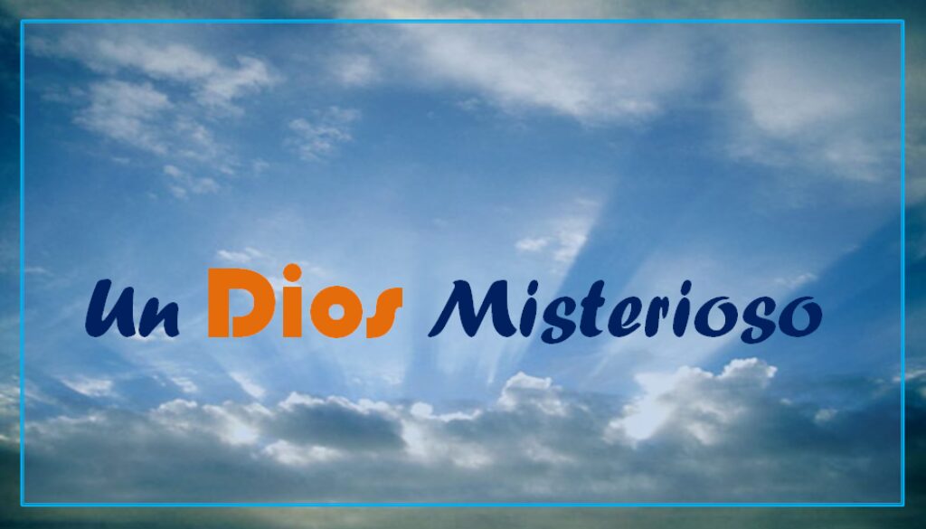 un Dios misterioso