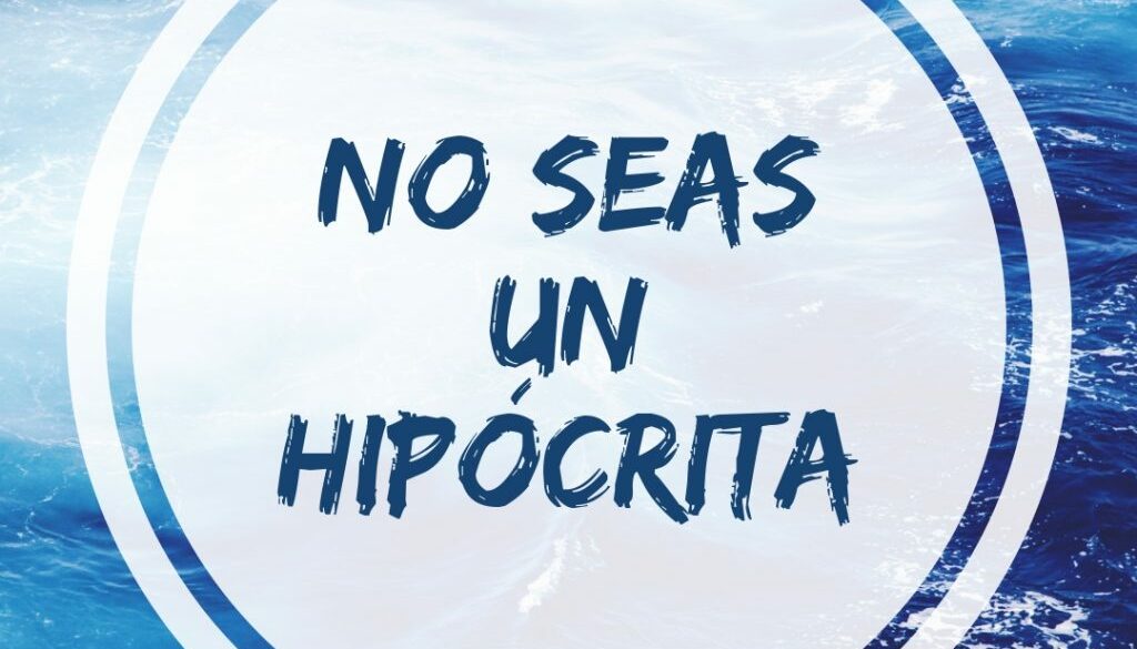 No seas unHipócrita