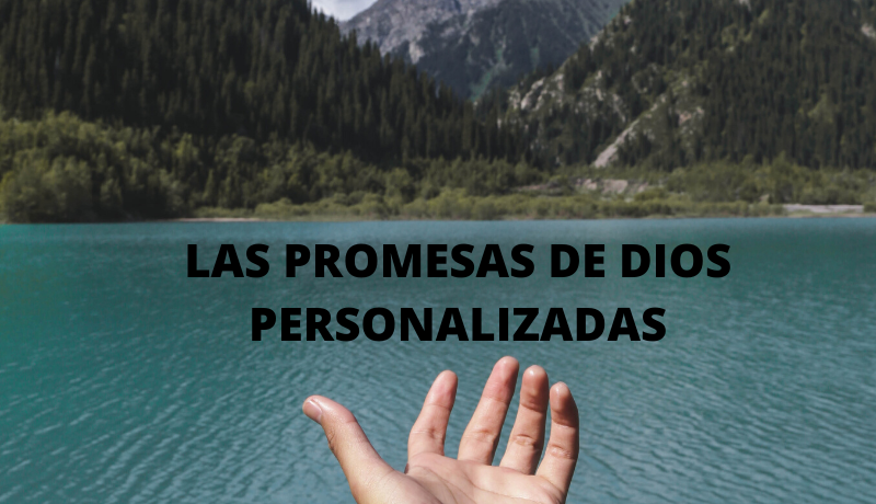 LAS PROMESAS DE DIOS PERSONALIZADAS