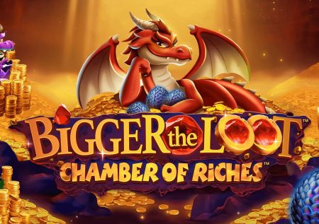 Bigger the Loot: Chamber of Riches Slot Review