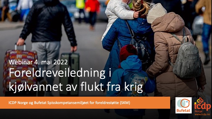 Opptak av webinar: Foreldreveiledning i kjølvannet av flukt fra krig