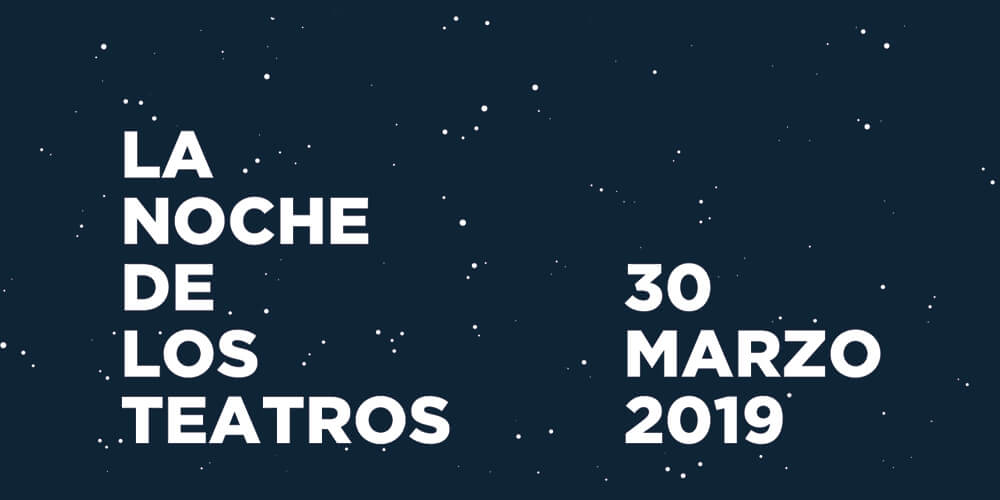 La noche de los teatros 2019 el 30 de Marzo en Madrid