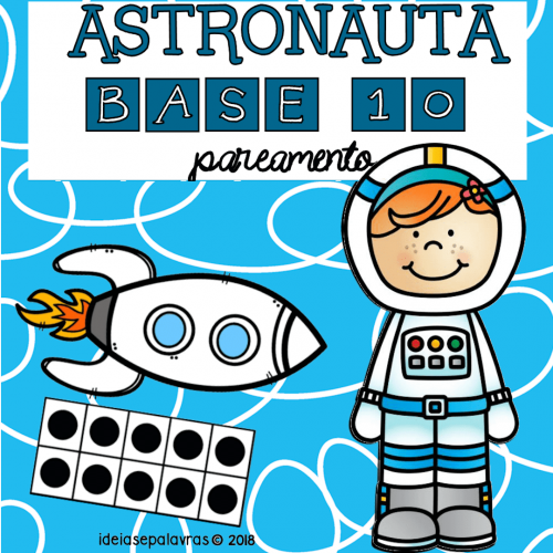 Pareamento Astronauta Base 10 | 20 Cartas para Atividade de Alfabetização Matemática