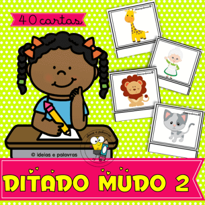 Ditado Mudo 2 | Jogo Pedagógico com 40 cartelas para Atividade de Alfabetização