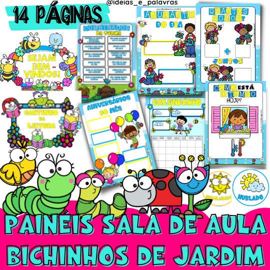 Painéis Decoração de Sala de Aula Bichinho de Jardim para Educação Infantil, Ideias e Palavras