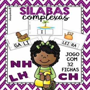 Sílabas Complexas LH, NH e CH | Jogo Pedagógico | Atividades de Alfabetização