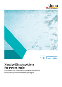 Cover Heutige Einsatzgebiete für Power Fuels – Factsheets zur Anwendung von klimafreundlich erzeugten synthetischen Energieträgern