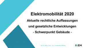 Cover Elektromobilität 2020: Aktuelle rechtliche Auffassungen und gesetzliche Entwicklungen - Schwerpunkt Gebäude -