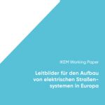 Cover Leitbilder für den Aufbau von elektrischen Straßensystemen in Europa