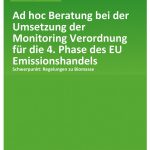 Cover Ad hoc Beratung bei der Umsetzung der Monitoring Verordnung für die 4. Phase des EU Emissionshandels