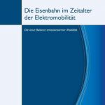 Cover Die Eisenbahn im Zeitalter von Elektromobilität