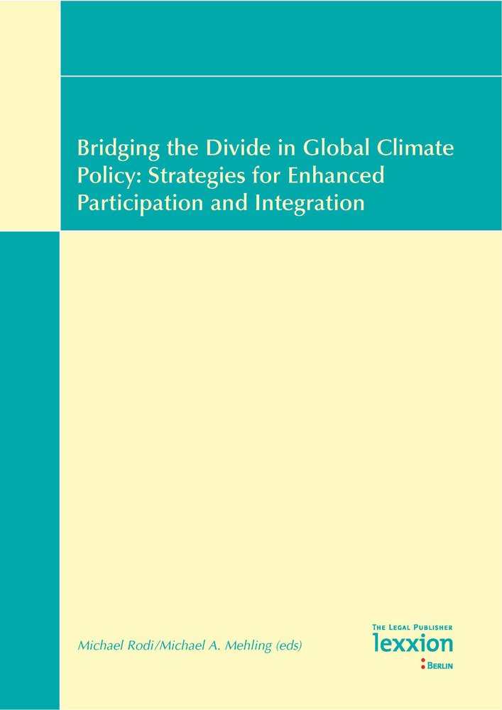 Cover Bridging the Divide in Global Climate Policy: Strategies for Enhanced Participation and Integration