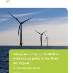 Cover European and national offshore wind energy policy in the Baltic Sea Region – A regional status report
